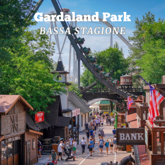 SPECIALE GARDALAND - BASSA STAGIONE